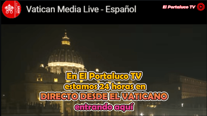 HABEMUS PAPA. EL PORTALUCO 24 HORAS EN DIRECTO DESDE EL VATICANO AQUÍ HABEMUS PAPA. EL PORTALUCO 24 HORAS EN DIRECTO DESDE EL VATICANO AQUÍ