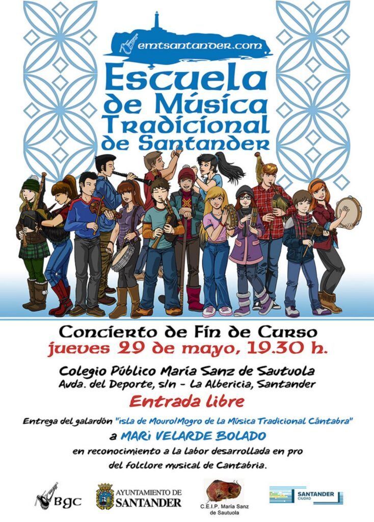 Jueves 29 de mayo, 19.30 Concierto fin de curso de la Escuela de Música Tradicional de Santander Jueves 29 de mayo, 19.30 Concierto fin de curso de la Escuela de Música Tradicional de Santander
