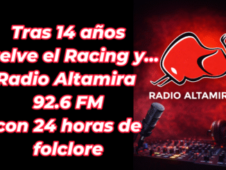 Tras 14 años vuelve el Racing y… RADIO ALTAMIRA 92.6 FM