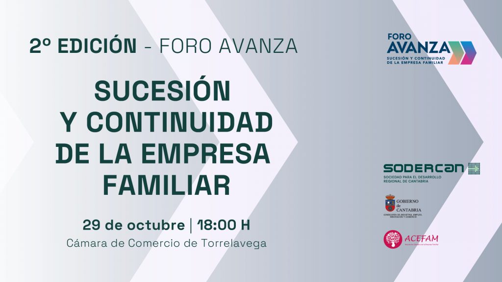 SODERCAN y ACEFAM reúnen a las empresas familiares en el Foro AVANZA para abordar retos comunes